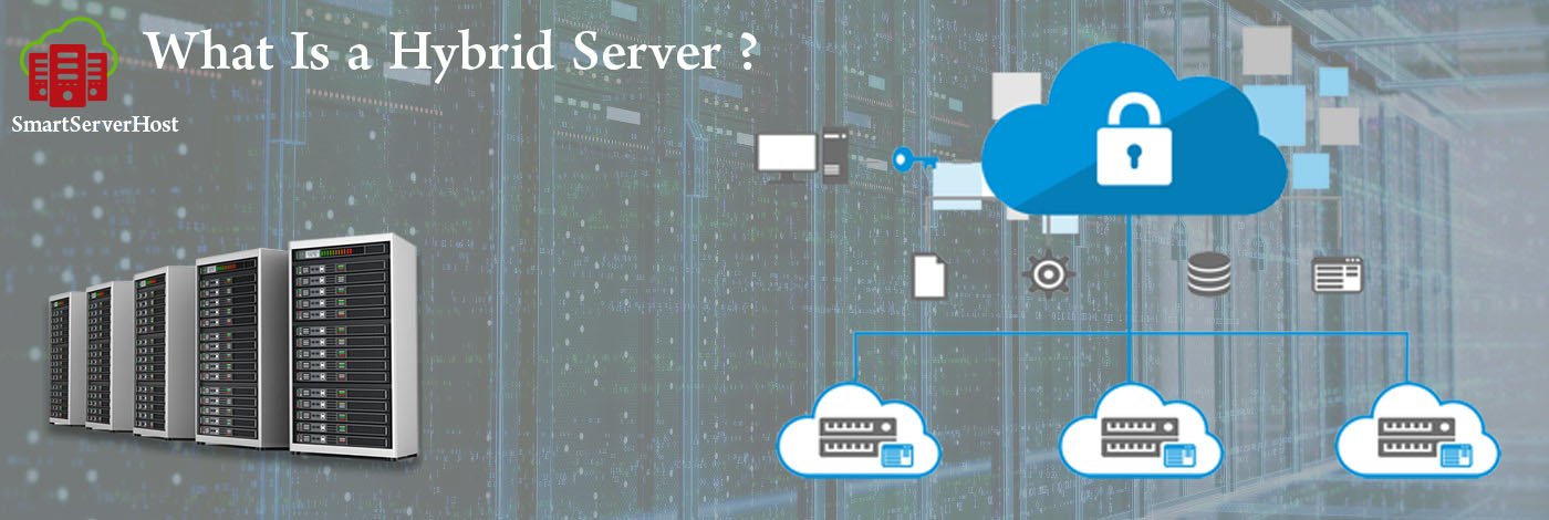 What is a Hybrid Server